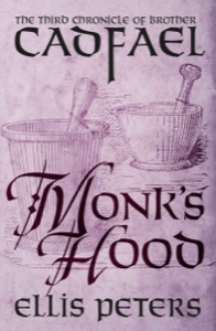 Monk's Hood (The Chronicles of Brother Cadfael Book 3) — Ellis Peters