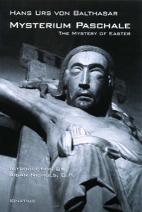 Mysterium Paschale — Hans Urs von Balthasar