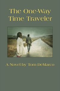 The One-Way Time Traveler — Tom DeMarco
