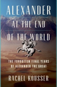 Alexander at the End of the World — Rachel Kousser