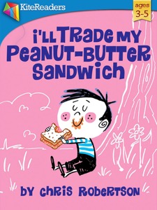 I'll Trade My Peanut-Butter Sandwich — Chris Robertson
