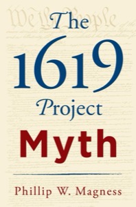 The 1619 Project Myth — Magness, Phillip W.