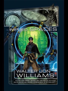 Implied Spaces — Walter Jon Williams