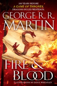 Fire & Blood (A Song of Ice and Fire) — George R. R. Martin