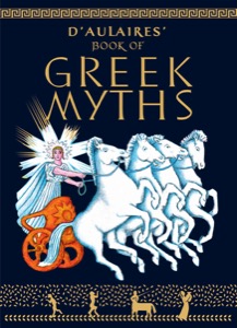 D'Aulaires Book of Greek Myths — Ingri d'Aulaire