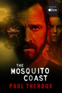 The Mosquito Coast — Paul Theroux