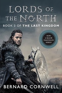Lords of the North: A Novel (The Last Kingdom Book 3) — Bernard Cornwell