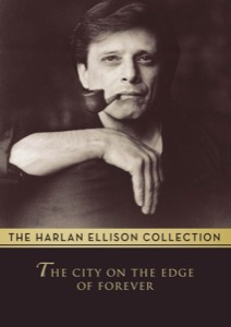 The City on the Edge of Forever — Harlan Ellison