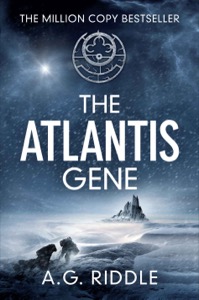 The Atlantis Gene: A Thriller (The Origin Mystery, Book 1) — A.G. Riddle