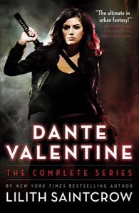 Dante Valentine: The Complete Series — Lilith Saintcrow