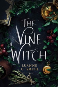 The Vine Witch — Luanne G. Smith