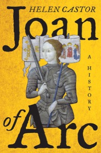 Joan of Arc: A History — Helen Castor