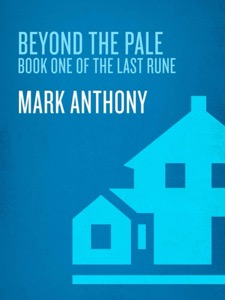Beyond the Pale (The Last Rune) — Mark Anthony