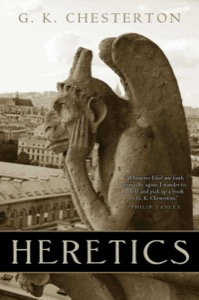 Heretics: Illustrated Centennial Edition (G. K. Chesterton Book 1) — Chesterton Books