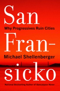 San Fransicko — Michael Shellenberger