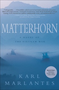 Matterhorn: A Novel of the Vietnam War — Karl Marlantes