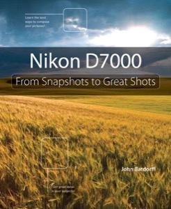 Nikon D7000: From Snapshots to Great Shots — John Batdorff