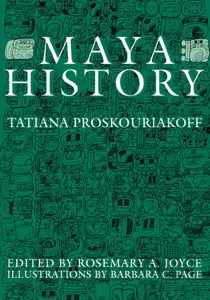 Maya History — Tatiana Proskouriakoff