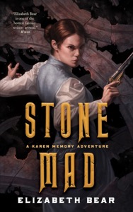 Stone Mad — Elizabeth Bear
