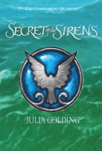 Secret of the Sirens (Companions Quartet Book 1) — Julia Golding