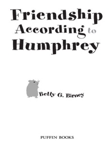 Friendship According to Humphrey — Betty G. Birney