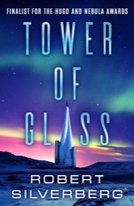 Tower of Glass — Robert Silverberg