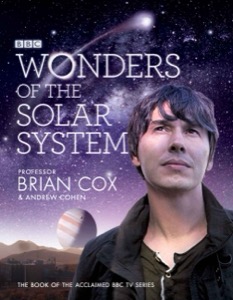 Wonders of the Solar System — Professor Brian Cox