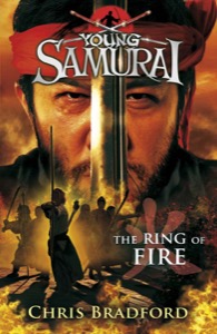 Young Samurai: The Ring of Fire: The Ring of Fire — Chris Bradford