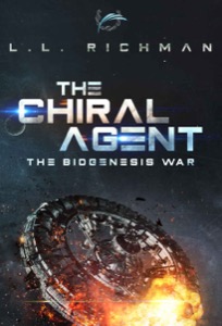 The Chiral Agent – A Military Science Fiction Thriller: Biogenesis War Book 1 (The Biogenesis War) — L.L. Richman