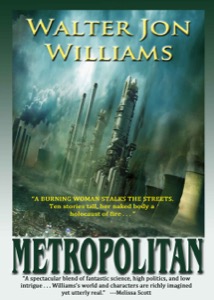 Metropolitan (Metropolitan Series) — Walter Jon Williams