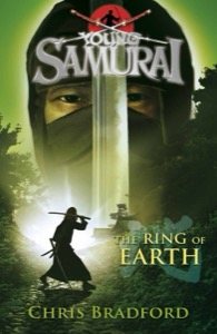 Young Samurai: The Ring of Earth — Chris Bradford
