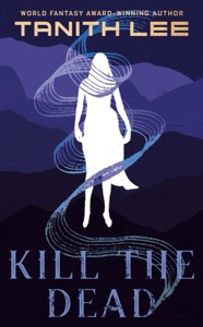 Kill the Dead — Tanith Lee