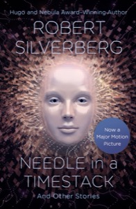 Needle in a Timestack and Other Stories — Robert Silverberg