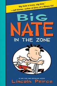 Big Nate: In the Zone — Lincoln Peirce