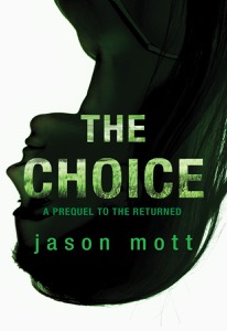 The Choice (The Returned) — Jason Mott