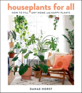 Houseplants For All — Danae Horst