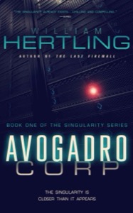 Avogadro Corp: The Singularity Is Closer Than It Appears (Singularity Series Book 1) — William Hertling