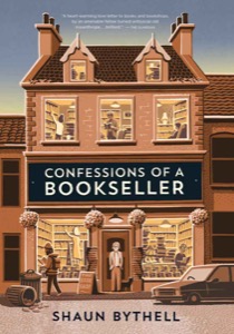 Confessions of a Bookseller — Shaun Bythell