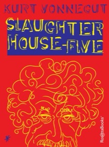 Slaughterhouse-Five (Kurt Vonnegut Series) — Kurt Vonnegut