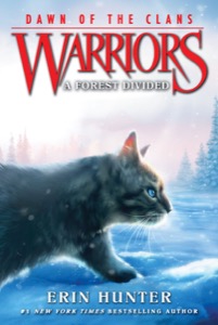 Warriors: Dawn of the Clans #5: A Forest Divided — Erin Hunter