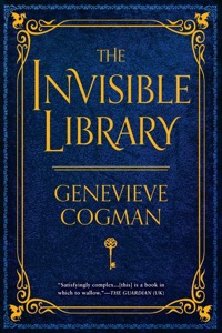 The Invisible Library (The Invisible Library Novel) — Genevieve Cogman