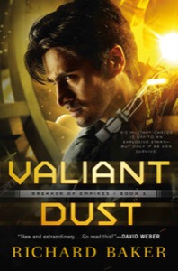 Valiant Dust: 1 (Breaker of Empires) — Richard Baker