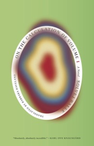 On the Calculation of Volume (Book I): Shortlisted for the 2025 International Booker Prize — Solvej Balle