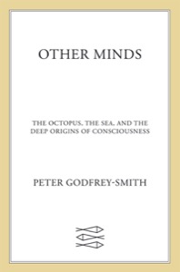 Other Minds — Peter Godfrey-Smith