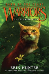 Warriors: Dawn of the Clans #4: The Blazing Star (Warriors - Dawn Of The Clans) — Erin Hunter