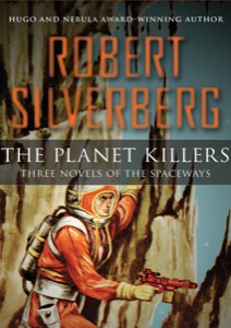 The Planet Killers — Robert Silverberg