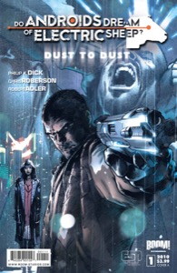 Do Androids Dream of Electric Sheep?: Dust To Dust #1 (of 8) — Chris Roberson
