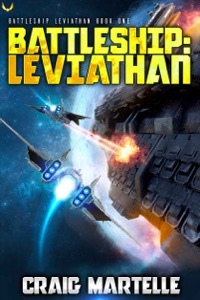 Battleship Leviathan: A Military Sci-Fi Series (Battleship: Leviathan Book 1) — Craig Martelle