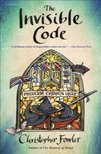 The Invisible Code: A Peculiar Crimes Unit Mystery (Bryant & May series Book 10) — Christopher Fowler