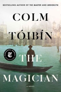 The Magician: A Novel — Colm Tóibín